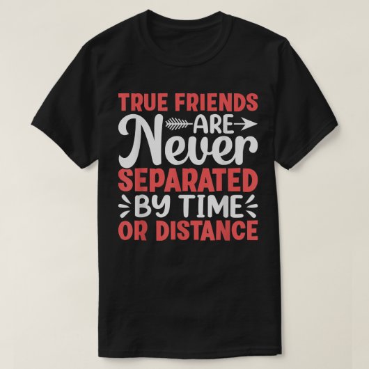 Wahre Freunde werden nie von TimeFriendship getren T-Shirt (Design vorne)