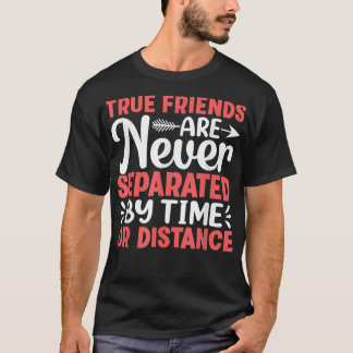 Wahre Freunde werden nie von TimeFriendship getren T-Shirt