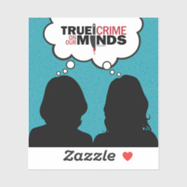 Wahre Kriminalität auf unseren Minds Vinyl Sticker