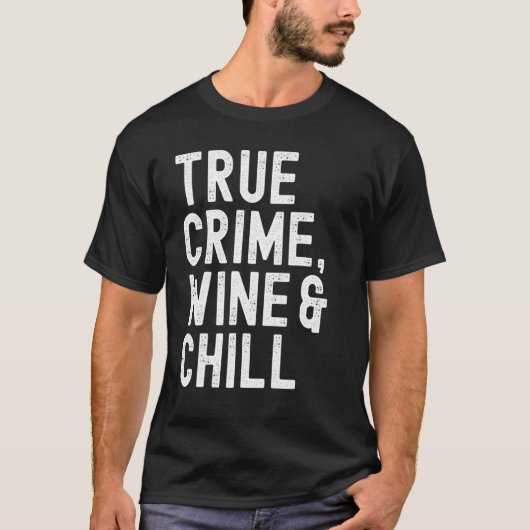 Wahre Kriminalität der Frauen, Wein & Kill Wahre K T-Shirt (Vorderseite)