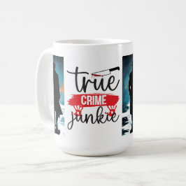 Wahre Kriminalitätsjunkie Kaffeetasse