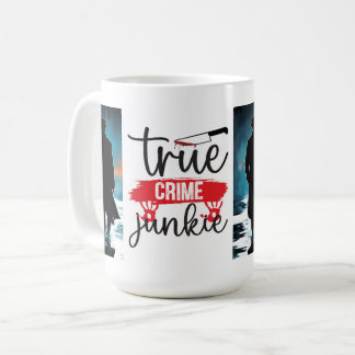 Wahre Kriminalitätsjunkie Kaffeetasse