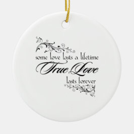 Wahre Liebe hält ein Leben lang Weihnachtsschmuck