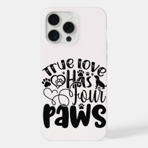Wahre Liebe hat vier Pfoten für Tierliebhaber  iPhone 15 Pro Max Hülle