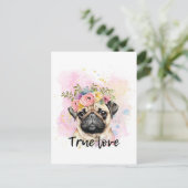 Wahre Liebe Mops Liebe, bester Freund Hund Postkarte (Stehend Vorderseite)