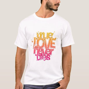 WAHRE LIEBE NIEMALS DIES T-Shirt