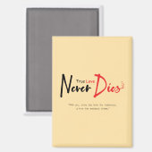 Wahre Liebe stirbt nie Magnet (Vorderseite/Rückseite)