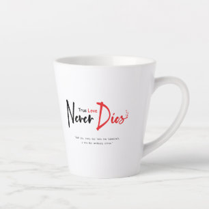 Wahre Liebe stirbt nie Milchtasse