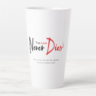 Wahre Liebe stirbt nie Milchtasse