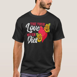 WAHRE LIEBE STIRBT NIE Tattoo-Themen T-Shirt