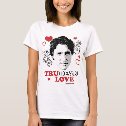 Wahre Liebe Trudeau T-Shirt (Vorderseite)