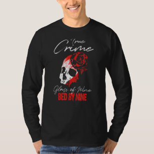 Wahre Verbrechensleiter Wein Glas von neun T-Shirt