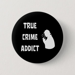 Wahre Verbrechenssüchtige Button