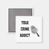 Wahre Verbrechenssüchtige Magnet (Vorderseite/Rückseite)