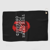 Wahre Verbrecherpodcast besessen Golfhandtuch (Horizontal)