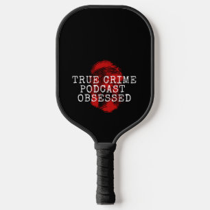 Wahre Verbrecherpodcast besessen Pickleball Schläger