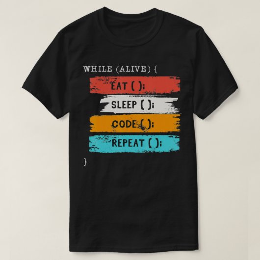 Während Alive Eat Sleep Code Wiederholen Coder Sof T-Shirt (Design vorne)