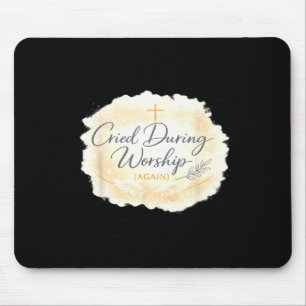 Während der Anbetung geweint lustiger Humor süße G Mousepad