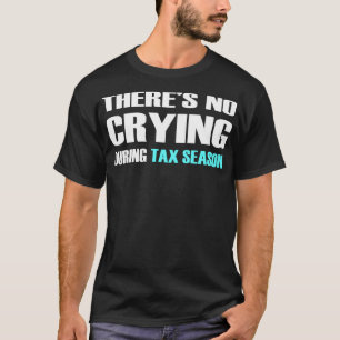 Während der Steuersaison T Shirt gibt es keine Trä