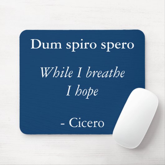 Während ich atme hoffe ich - Cicero Zitat Mousepad (Mit Mouse)