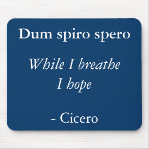 Während ich atme hoffe ich - Cicero Zitat Mousepad