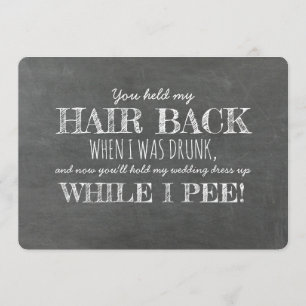 Während ich PEE Funny Bridesmaid Vorschlag Einladung