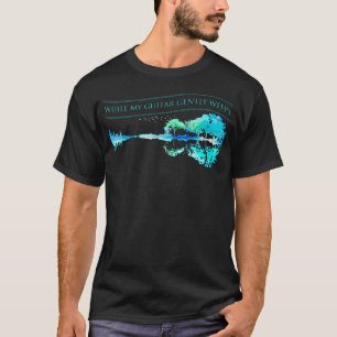 Während meine Gitarre sanft schwächt Gitarre Artwo T-Shirt