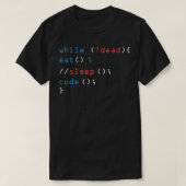 Während nicht tot schlafen Code Tech Hack Science T-Shirt (Design vorne)