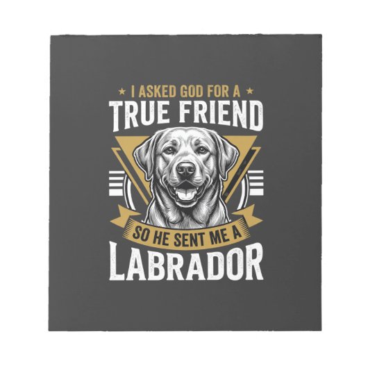 Wahrer Freund Labrador Hund Notizblock (Vorderseite)