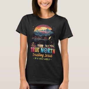 Wahrer Norden: Jesus Vertrauen in einer wilden Wel T-Shirt