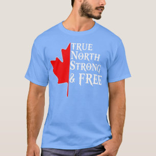 Wahrer Norden stark freie Ahornblatt-Flagge Kanad T-Shirt