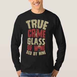 Wahres Verbrecherglas Wein, das von neun Serienmör T-Shirt