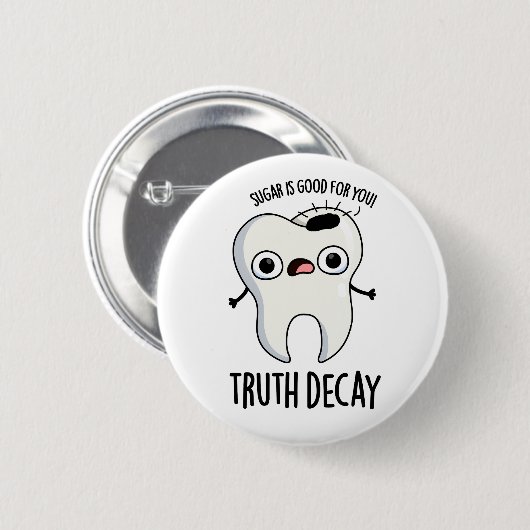 Wahrheit Decay Funny Tooth Puff Button (Vorne & Hinten)