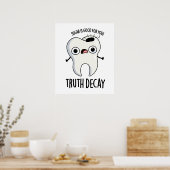 Wahrheit Decay Funny Tooth Puff Poster (Küche)