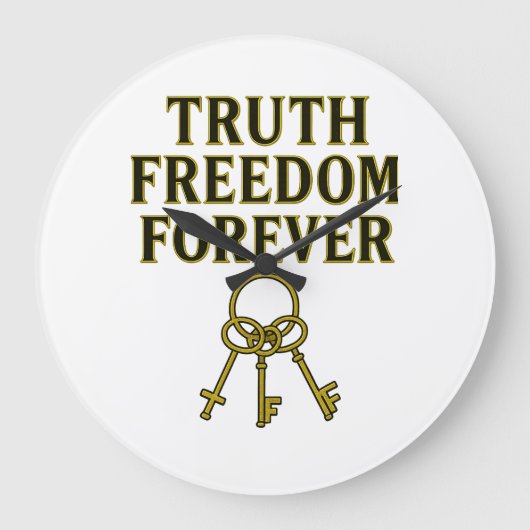 Wahrheit, Freiheit, für immer Große Wanduhr (Vorderseite)