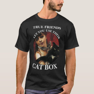 WAHRHEIT FREUNDE LASSEN SIE IHRE KATZENKLOTÜRCHEN  T-Shirt