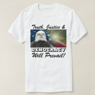 Wahrheit, Gerechtigkeit und DEMOKRATIE werden Vorr T-Shirt