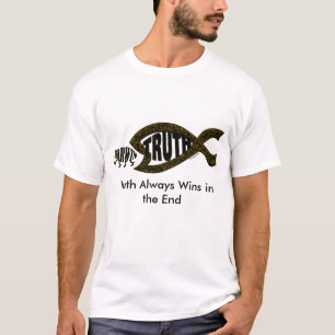 Wahrheit gewinnt immer im Ende T-Shirt
