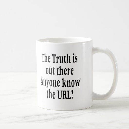 Wahrheit ist dort draussen kaffeetasse (Rechts)
