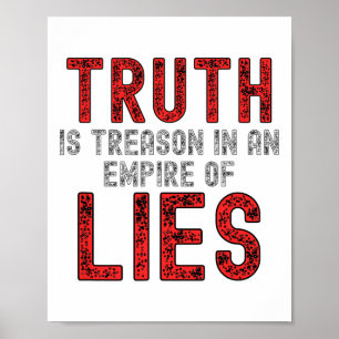 Wahrheit ist Verrat in einem Reich von Lügen, die  Poster