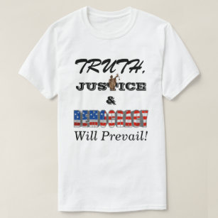 WAHRHEIT, JUSTIZ UND DEMOKRATIE T-Shirt