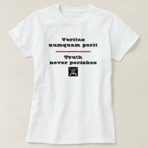 Wahrheit lässt Veritas Numquam Perit-T - Shirt nie