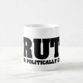 Wahrheit nie politisch korrekte Tasse (Mittel)