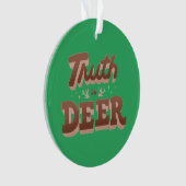 Wahrheit oder Hirsch-Funny-Puff Ornament (Vorderseite)