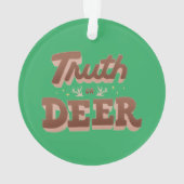 Wahrheit oder Hirsch-Funny-Puff Ornament (Rückseite)