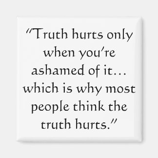 Wahrheit schmerzt magnet