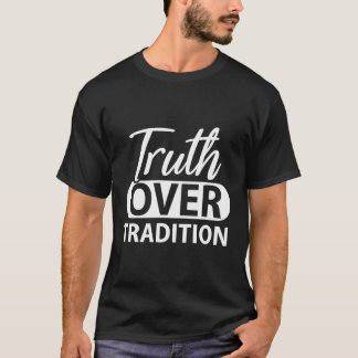 Wahrheit über Tradition Hebräisch Israelite Wahre  T-Shirt