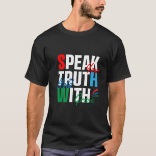 Wahrheitssprecher-Shirt, Sprich mutig, Halte  T-Shirt