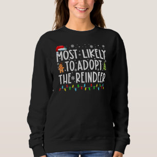 Wahrscheinlich Adoptiere die Rentierfamilie passen Sweatshirt