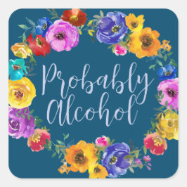 Wahrscheinlich Alkohol Funny und sarkastischer Spa Quadratischer Aufkleber